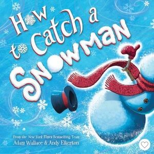 How to Catch a Snowman - by Adam Wallace (Hardcover) BOOK NEW kids